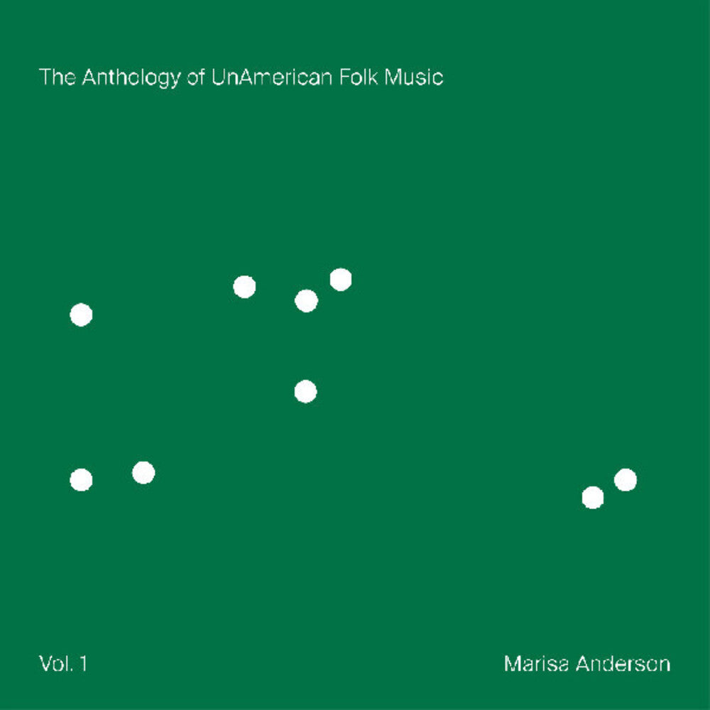 the album cover for Marisa Anderson - Anthology Of Unamerican Folk Music [Indie Exclusive Green]