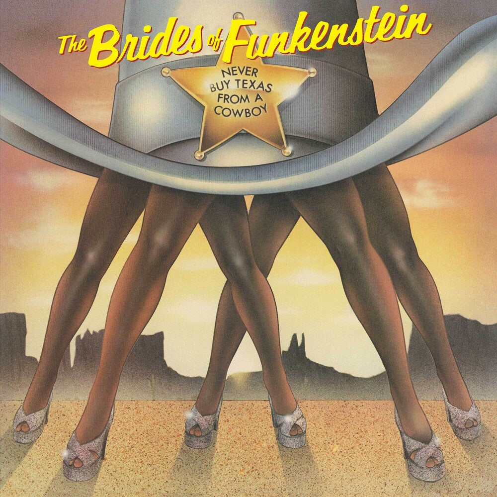 the album cover for Brides Of Funkenstein - Never Buy Texas From A Cowboy