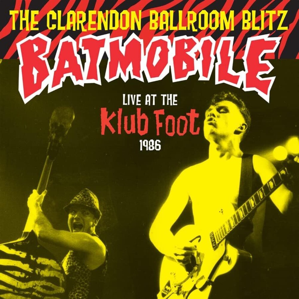 the album cover for Batmobile - Clarendon Ballroom Blitz