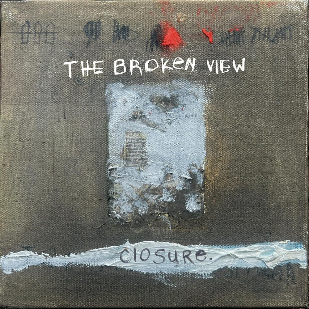 the album cover for Broken View - Closure