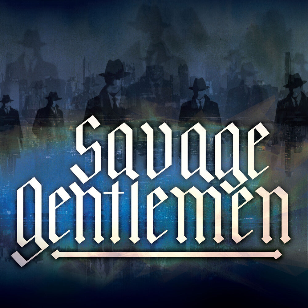 the album cover for Savage Gentlemen - Savage Gentlemen [Indie Exclusive]
