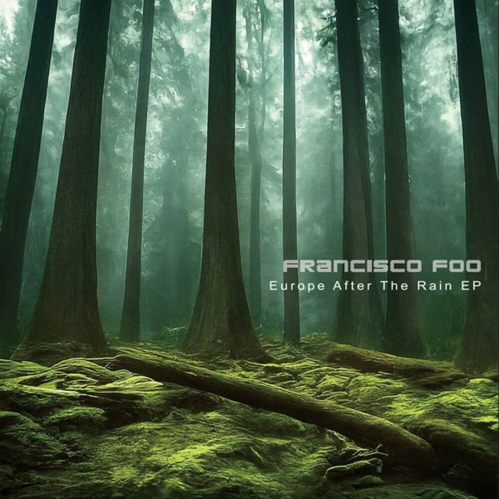the album cover for Francisco Foo - Europe After The Rain (Ep)