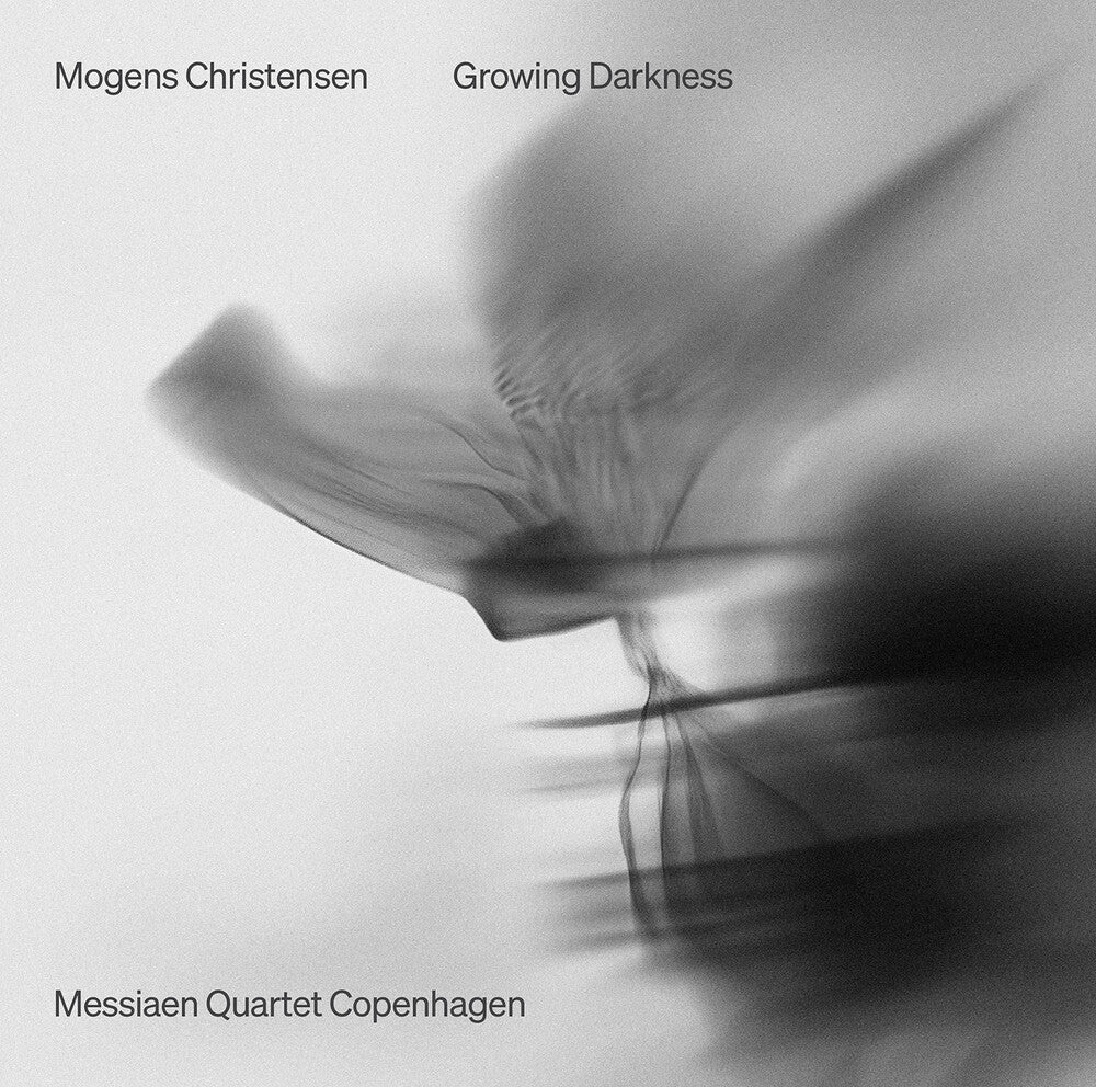 the album cover for Messiaen Quartet Copenhagen - Mogens Christensen: Growing Darkness