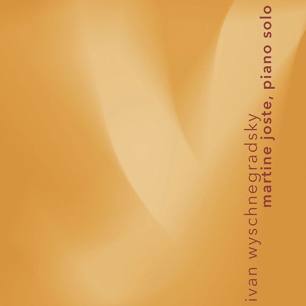 the album cover for Martine Joste - Ivan Wyschnegradsky: Works For Solo Piano