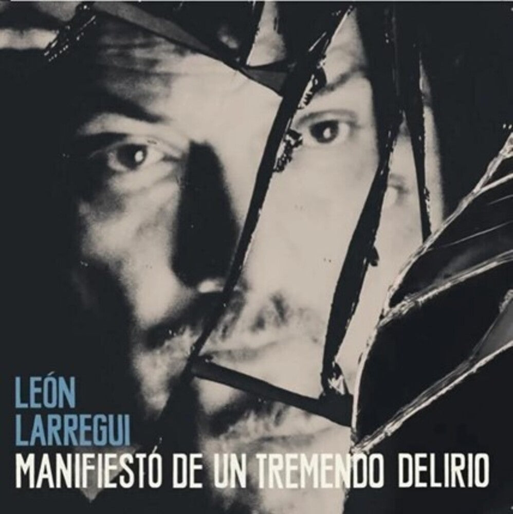 the album cover for Leon Larregui - Manifiesto De Un Tremendo Delirio