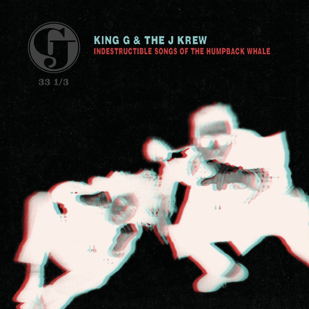 the album cover for King G & The J Krew - Indestructible Songs Of The Humpback Whale [Deluxe]