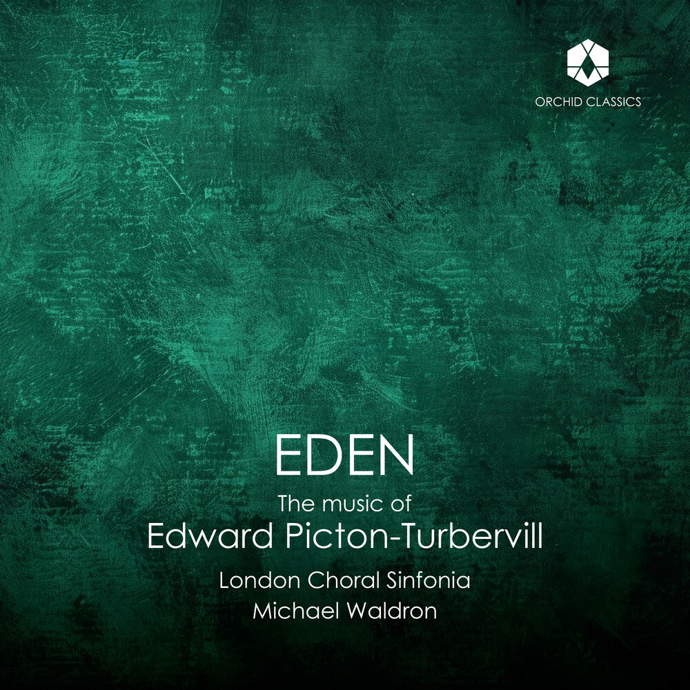 the album cover for London Choral Sinfonia - Eden: The Music Of Edward Picton-Turbervill