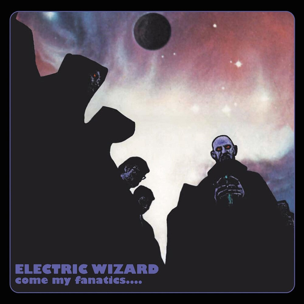 the album cover for Electric Wizard - Come My Fanatics [Cherry Red]