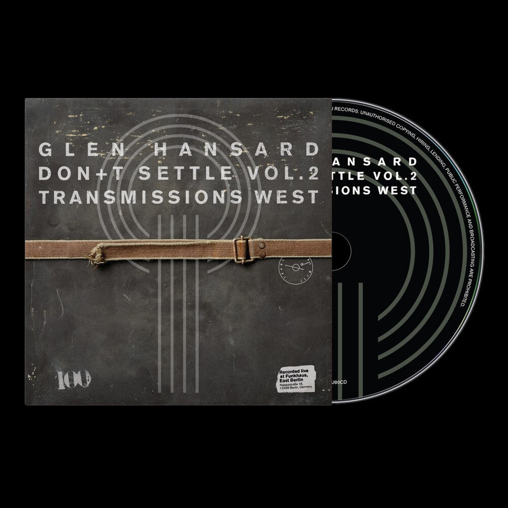 the album cover for Glen Hansard - Don't Settle Vol. 2 - Transmissions West