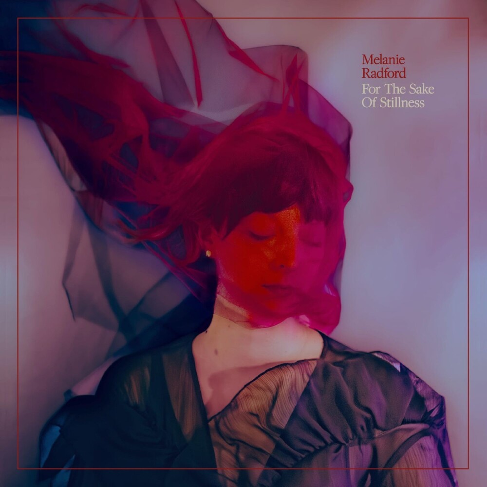 the album cover for Melanie Radford - For The Sake Of Stillness - Ethereal Swirl [Colored Vinyl]
