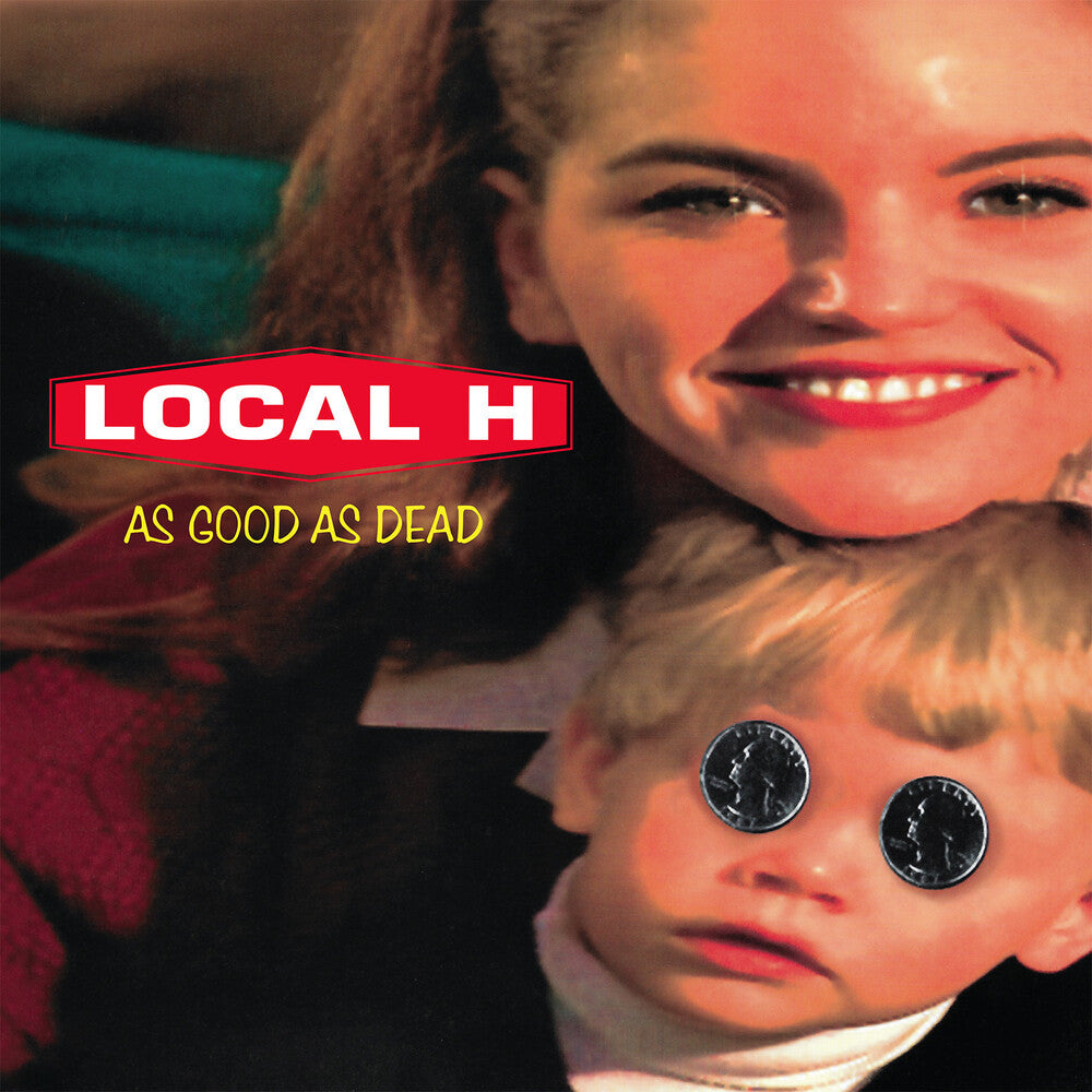 the album cover for Local H - As Good As Dead (Bonus Cd) [Colored Vinyl] (Aniv) [Remastered]