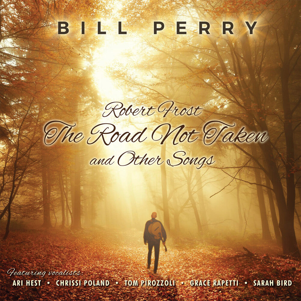 the album cover for Bill Perry - Robert Frost The Road Not Taken And Other Songs
