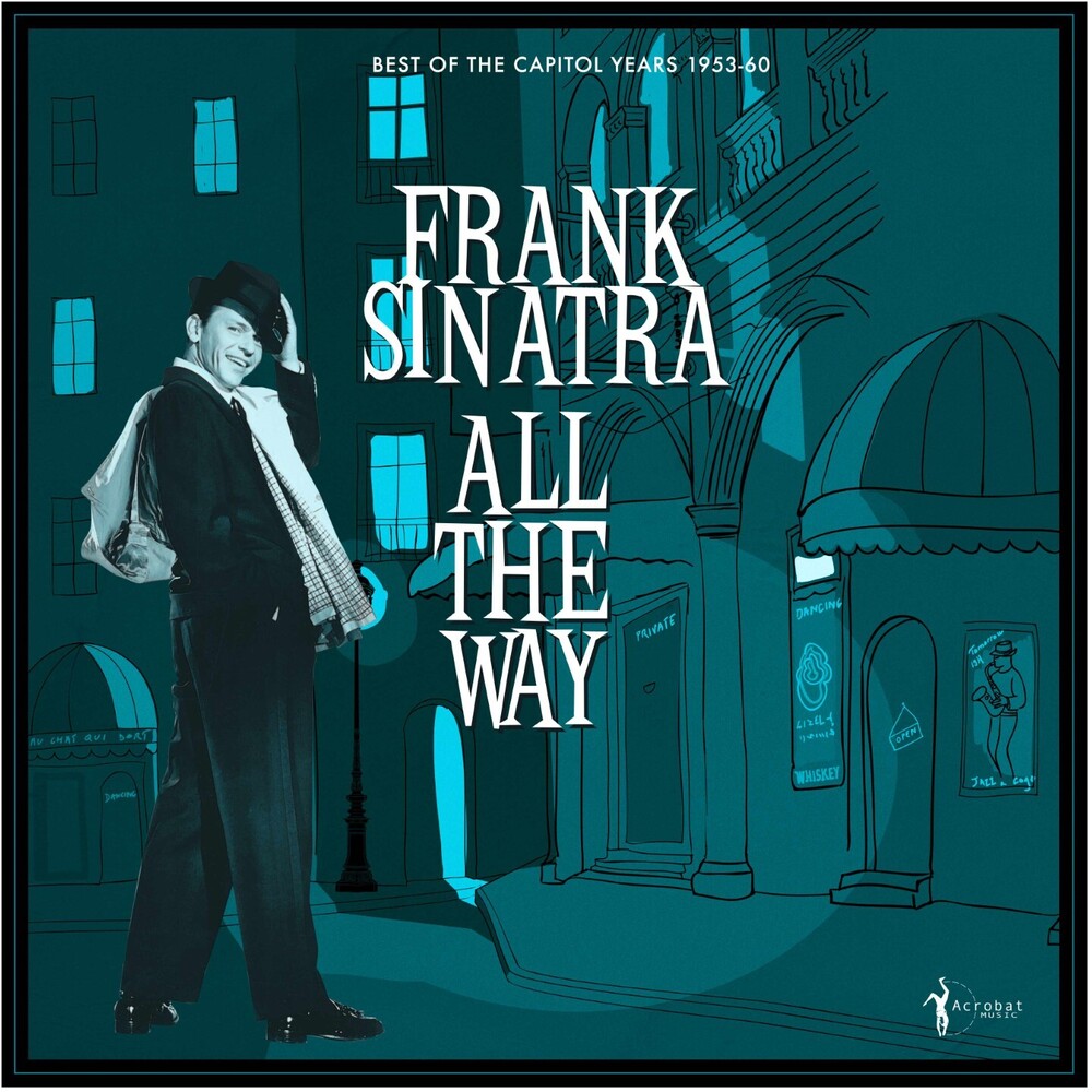 the album cover for Frank Sinatra - All The Way: Best Of The Capitol Years 1953-60
