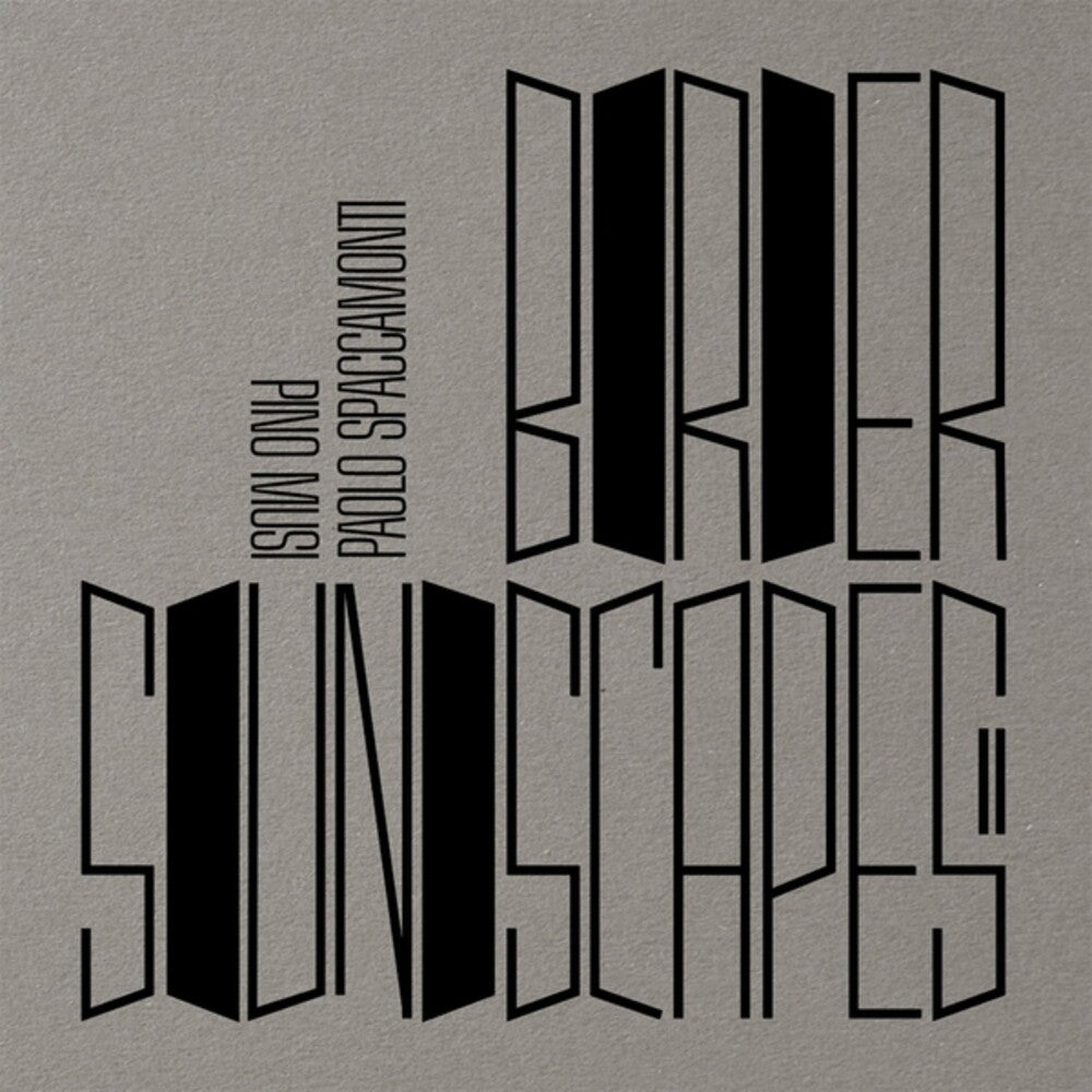 the album cover for Pino & Paolo Spaccamonti Musi - Border Soundscapes Ii