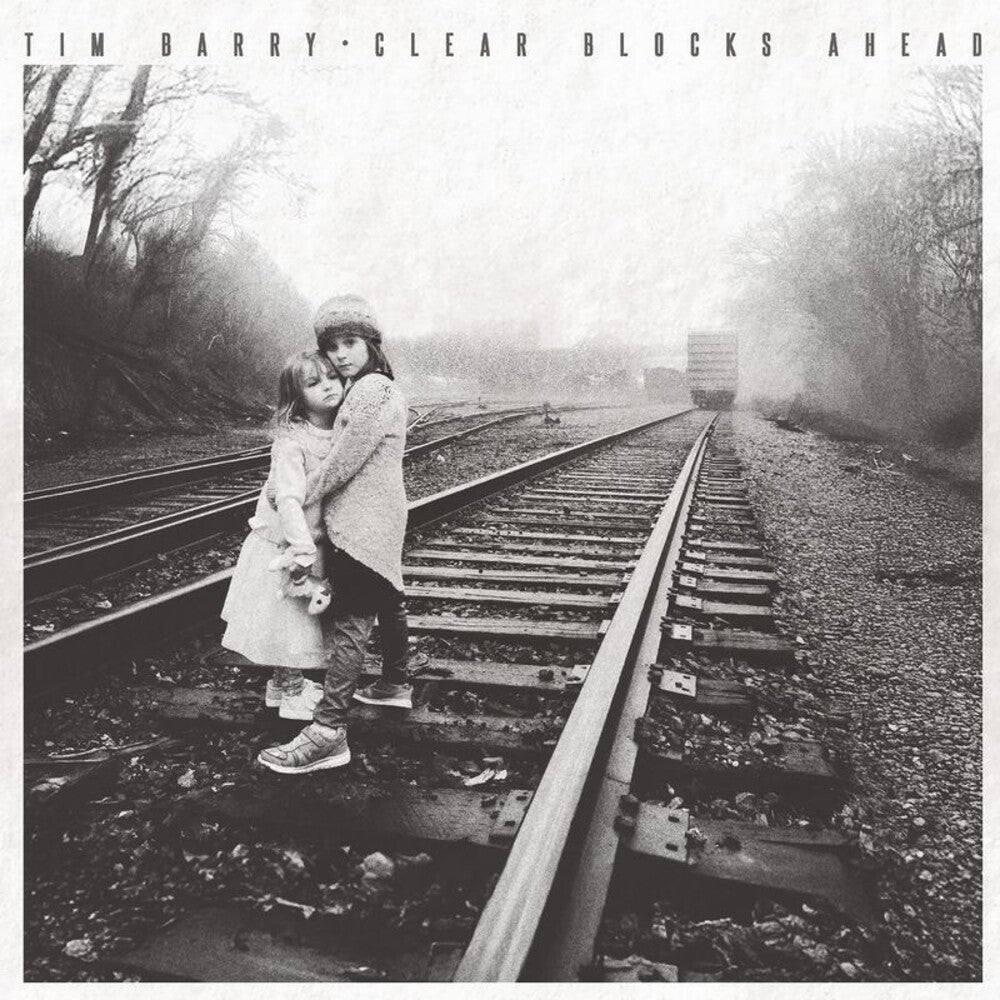the album cover for Tim Barry - Clear Blocks Ahead