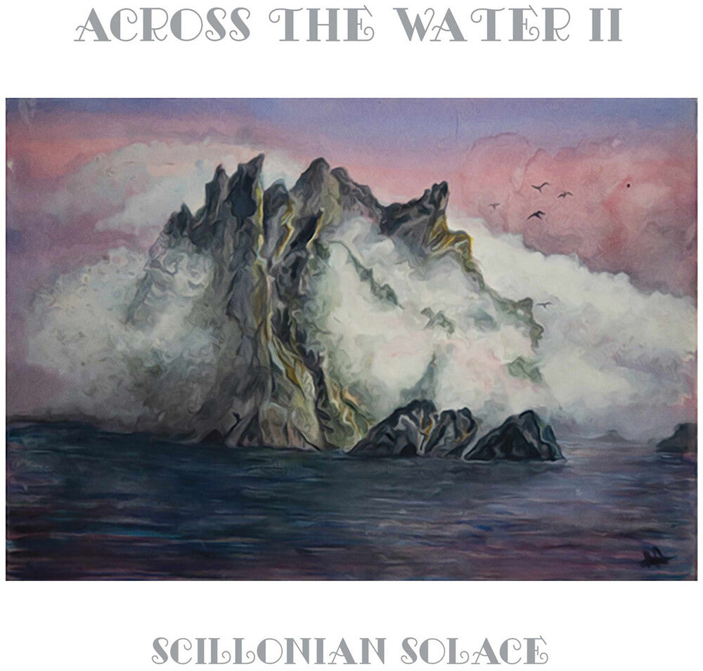 the album cover for Across The Water Ii - Scillonian Solace