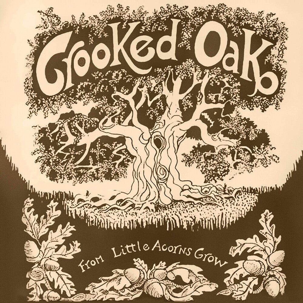 the album cover for Crooked Oak - From Little Acorns Grow