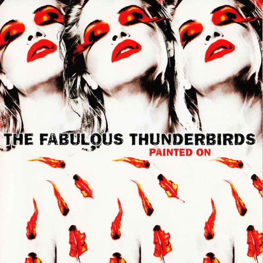 the album cover for Fabulous Thunderbirds - Painted on (translucent Red Vinyl/limited Edition)
