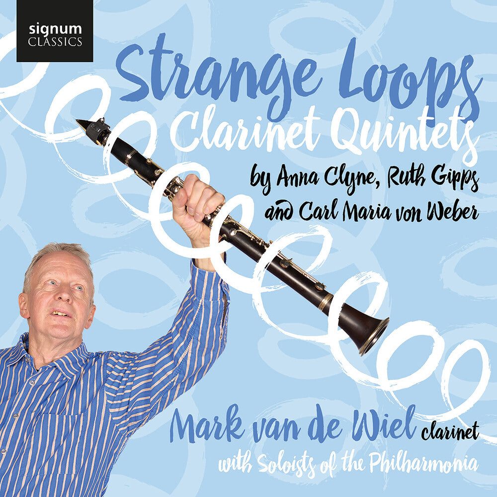 the album cover for Mark van de Wiel - Strange Loops: Clarinet Quintets