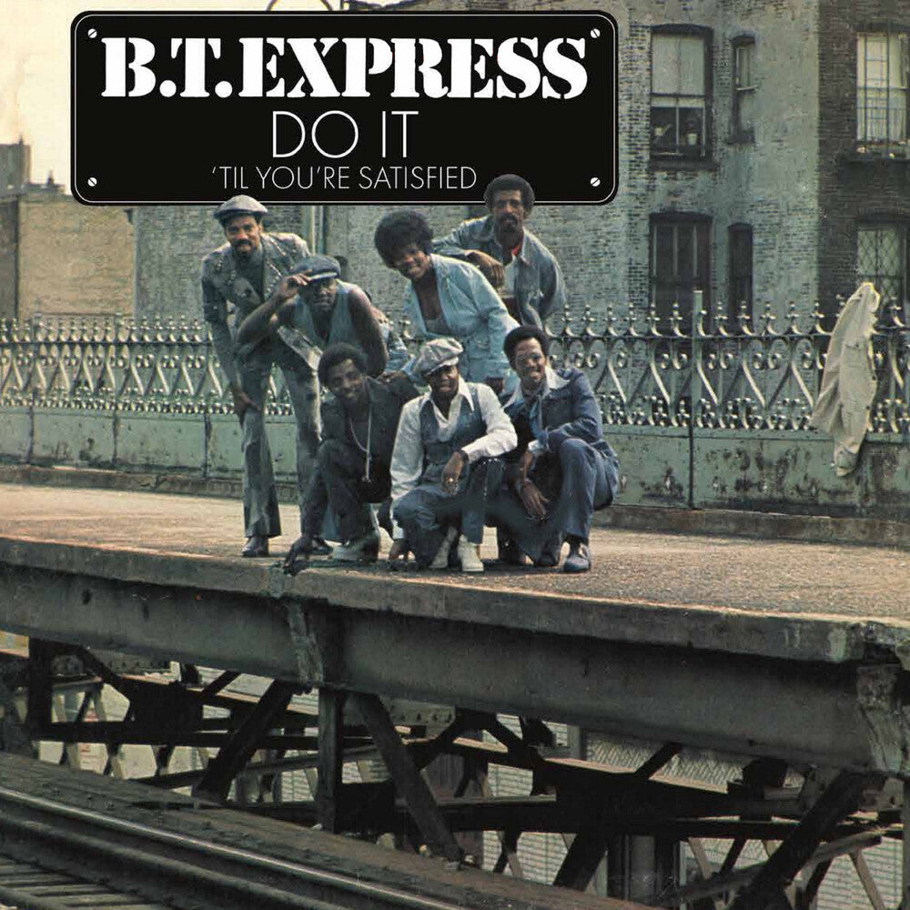 the album cover for B.T. Express - Do It Til You're Satisfied [Blue Vinyl] [Limited Edition]