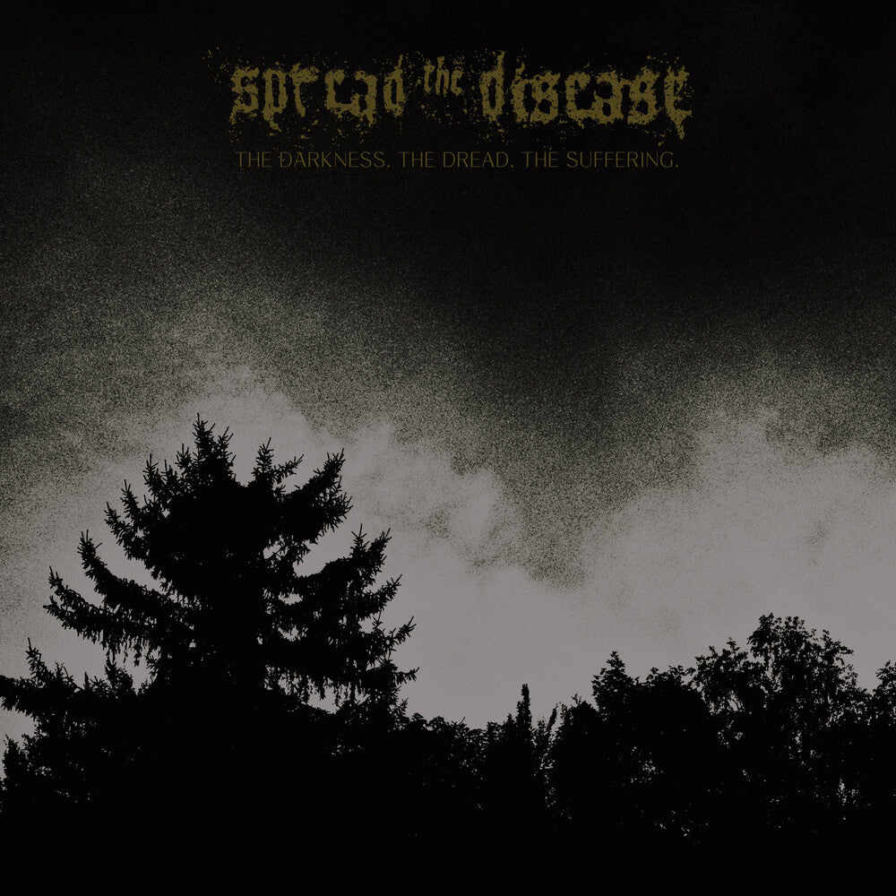 the album cover for Spreading the Disease - Dakness, the Dread. the Suffering