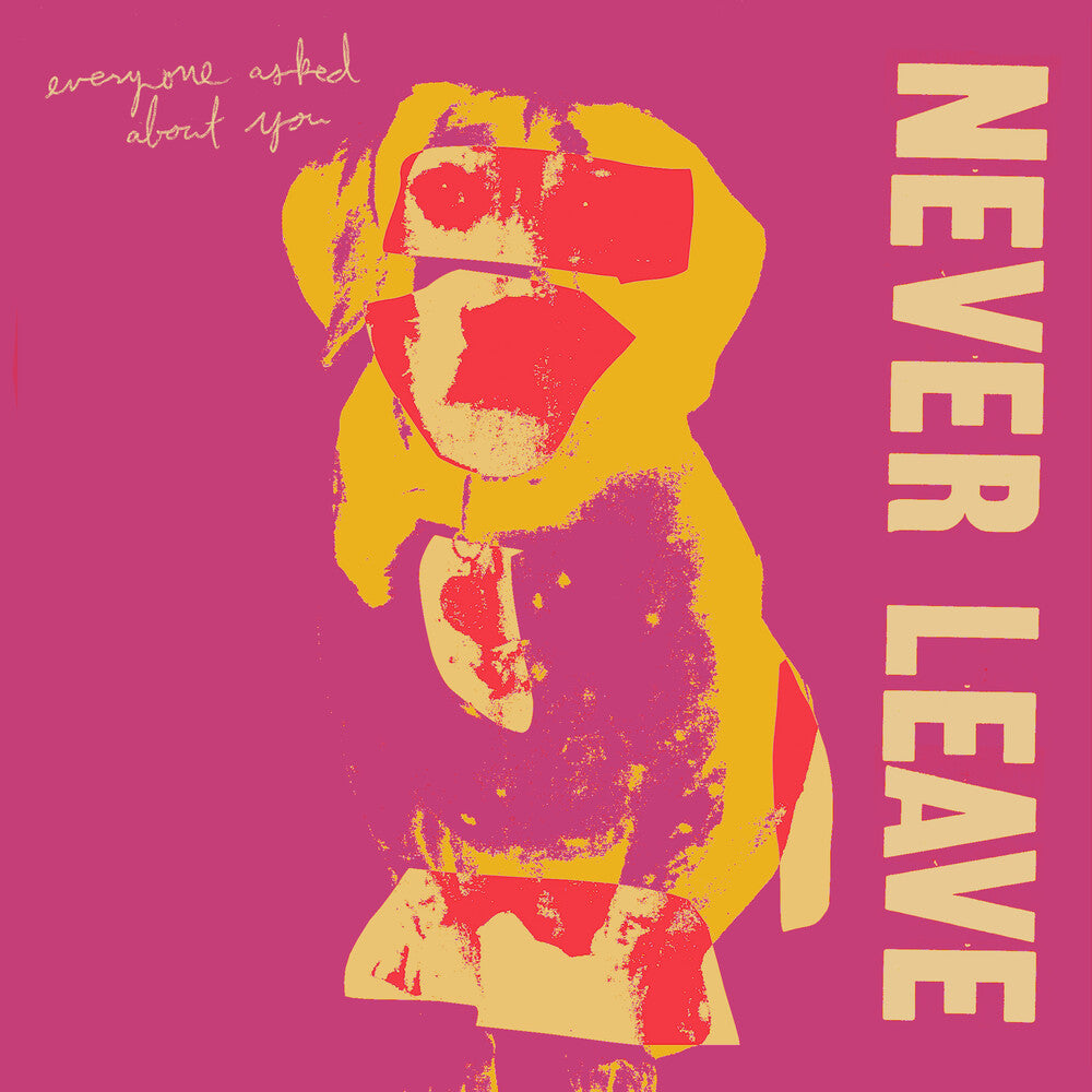 the album cover for Everyone Asked About You - Never Leave