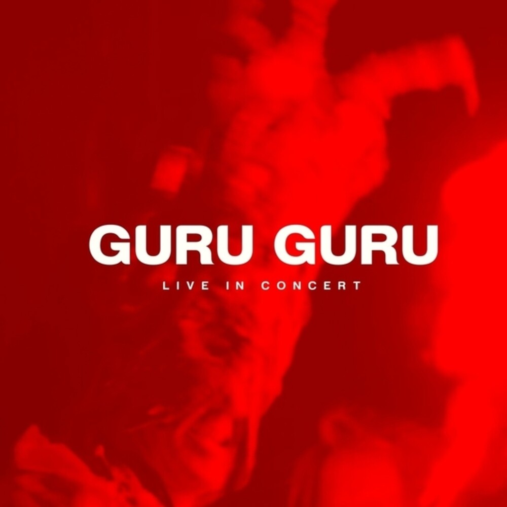 the album cover for Guru Guru - Live in Concert (3cd)