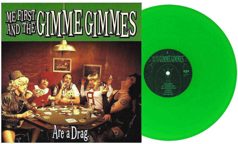 the album cover for Me First And The Gimme Gimmes - Are a Drag [Neon Green]