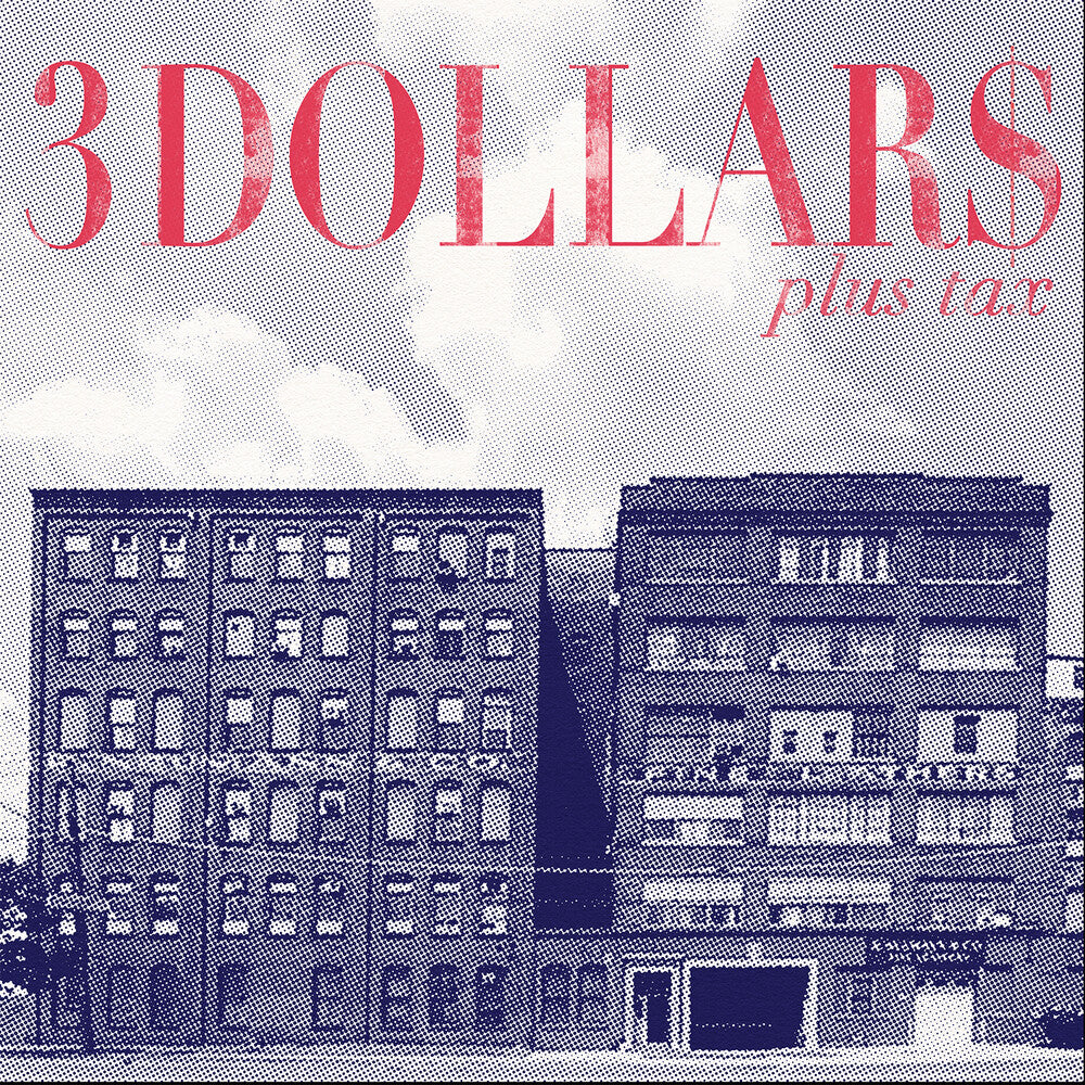 the album cover for 3 Dollars - Plus Tax