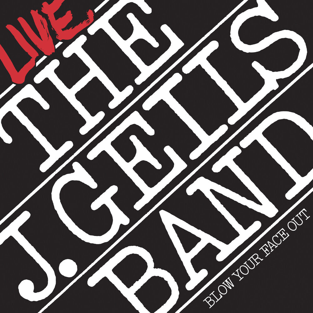 the album cover for J. Geils Band - Blow Your Face Out Live (spirit of '76) (brick & Mortar Exclusive) [2LP]