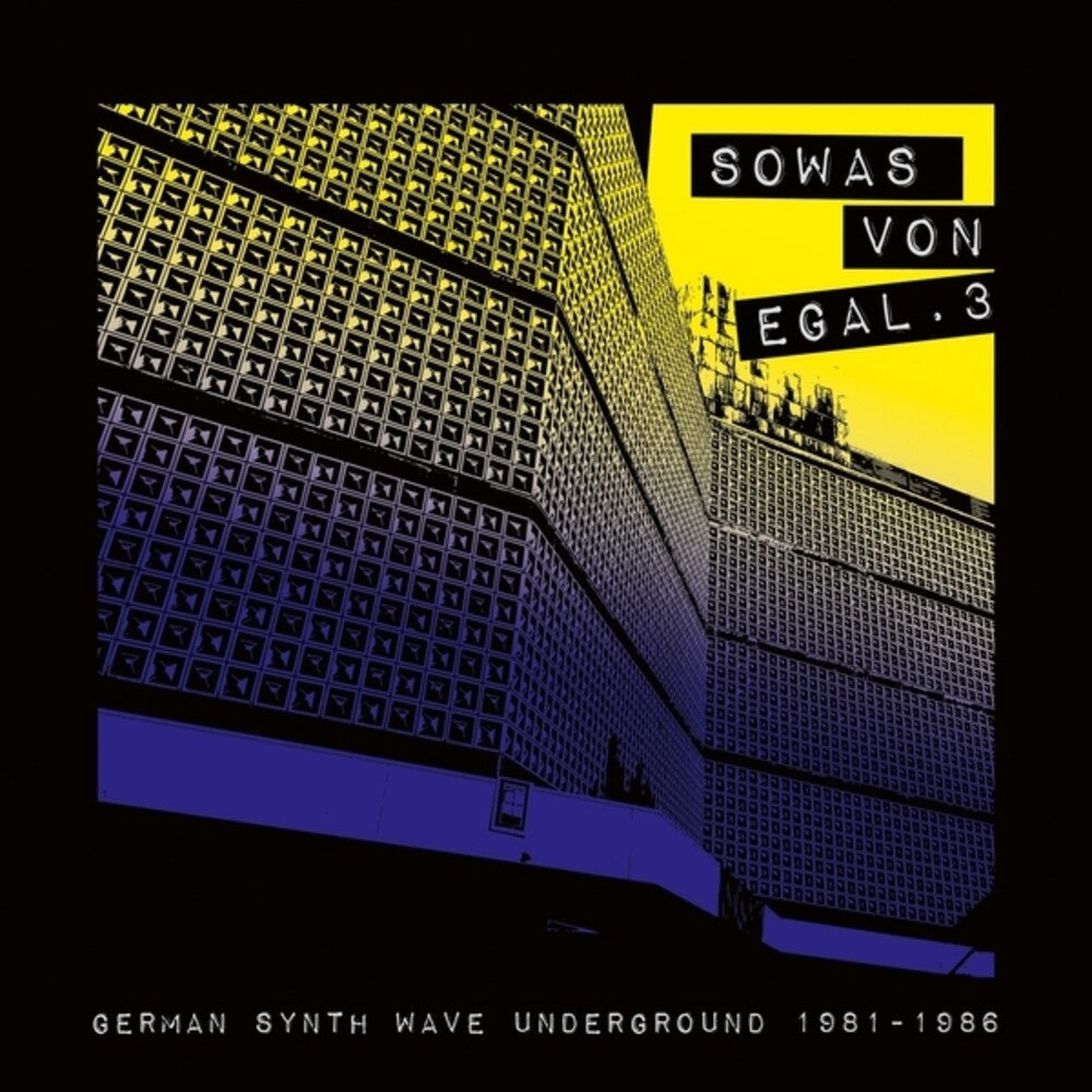 the album cover for Various Artists - Sowas Von Egal 3: German Synth Wave Underground 1981-1986