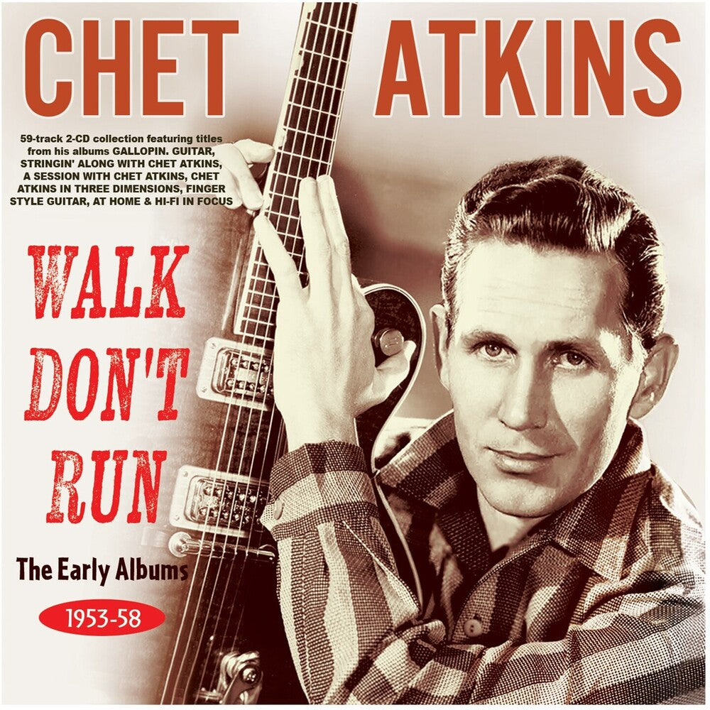 the album cover for Chet Atkins - Walk Don't Run: the Early Albums 1953-58 [2CD]