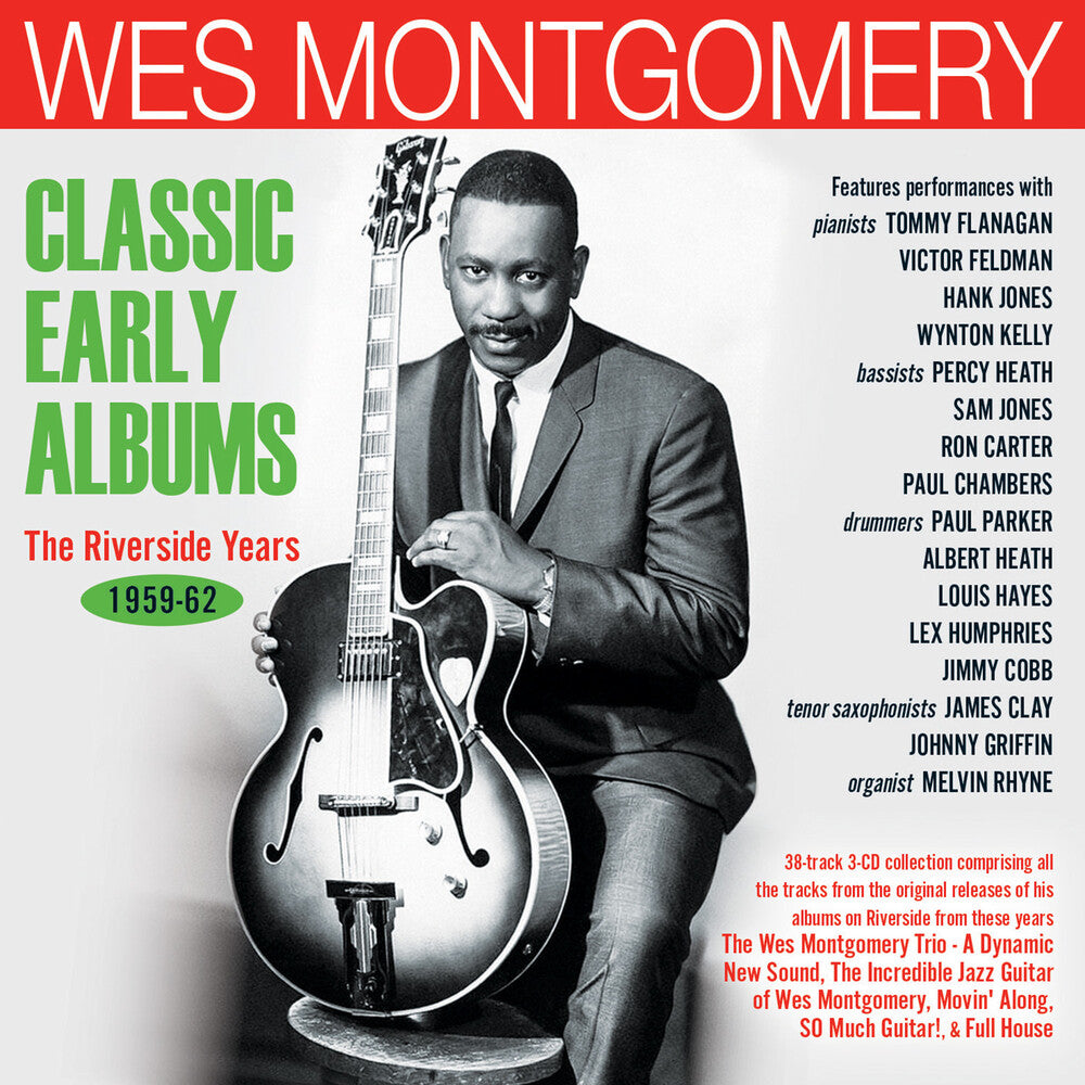 the album cover for Wes Montgomery - Classic Early Albums: the Riverside Years 1959-62 [3CD]