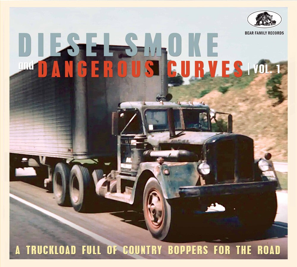 the album cover for Various Artists - Diesel Smoke & Dangerous Curves Vol.1: a Truckload Full of Country Boppers for the Road