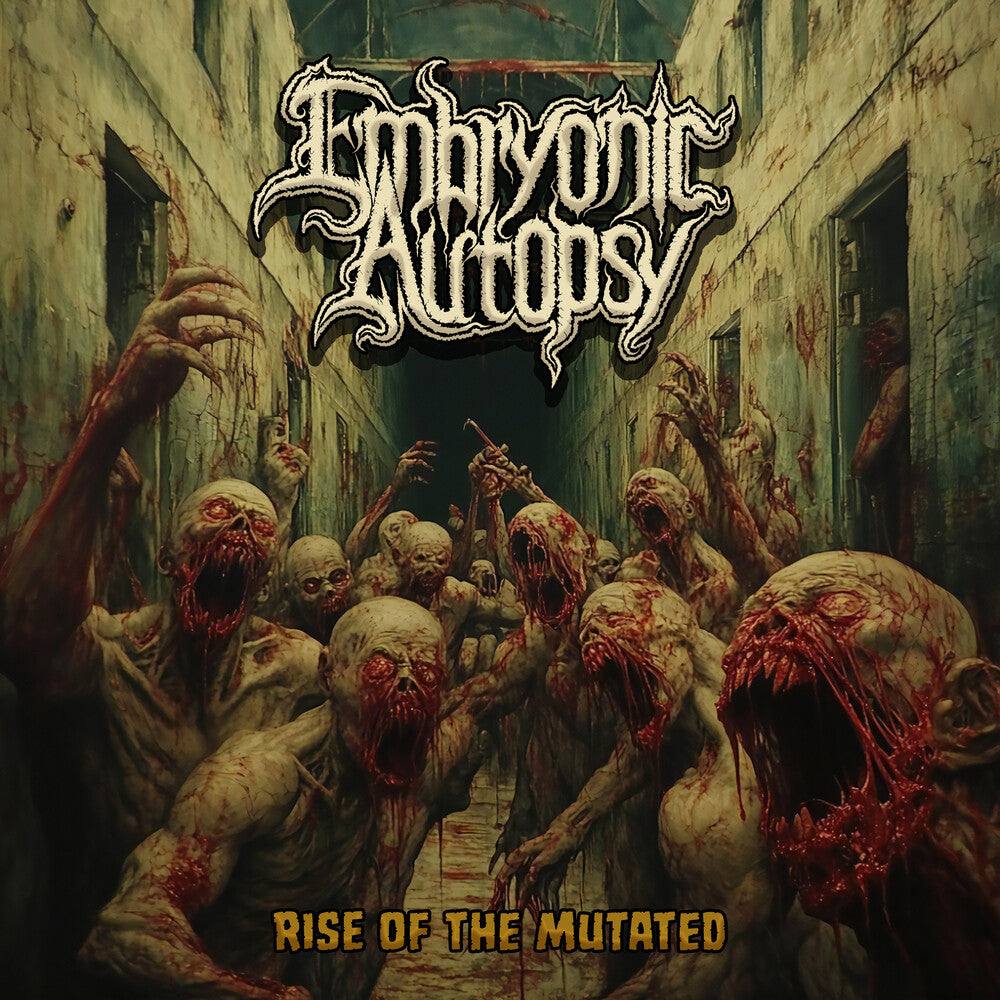 the album cover for Embryonic Autopsy - Rise of the Mutated [Limited Edition] [Digipak]