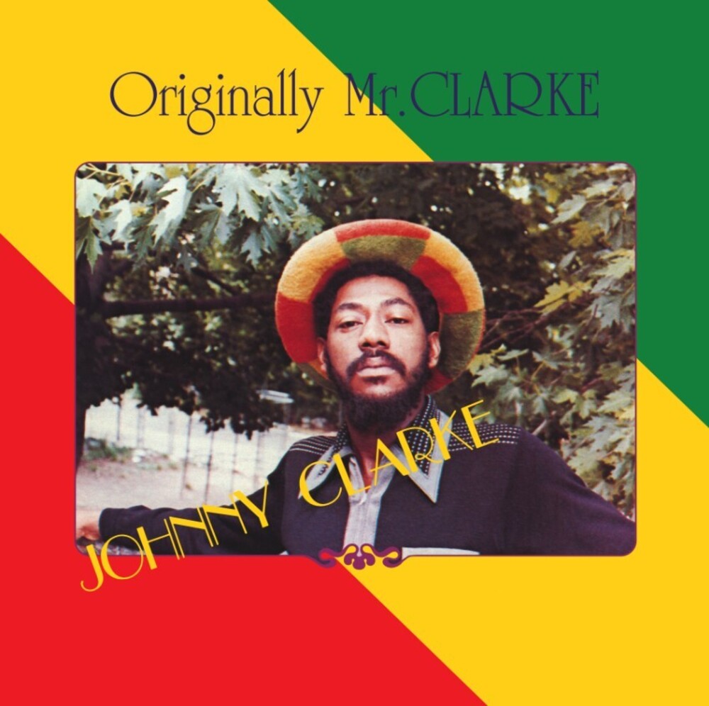 the album cover for Johnny Clarke - Originally Mr Clarke [Remastered] (Rstr)