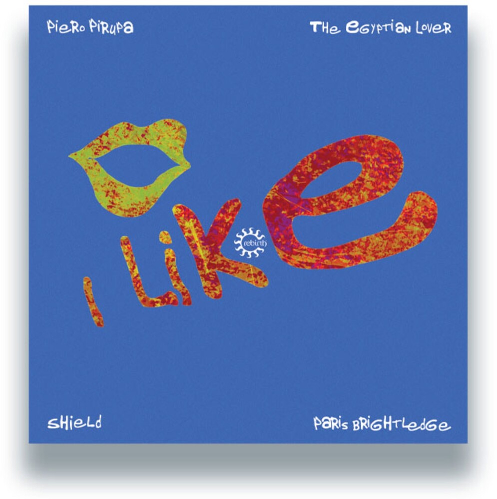 the album cover for Piero & Shield Feat. the Egyptian Lover & Paris Brightledge Pirupa - I Like