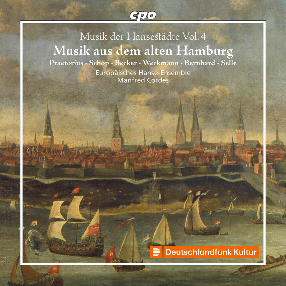the album cover for Europaisches Hanse-ensemble / Manfred Cordes - Music of the Hanseatic Cities / Vol. 4 - Music From Old Hamburg