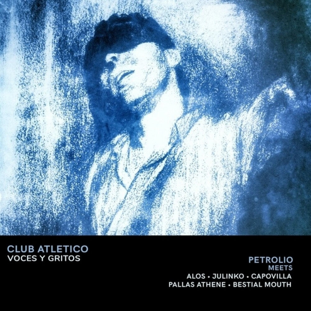 the album cover for Petrolio - Club Atletico Voces & Gritos (blue Smoke Vinyl)