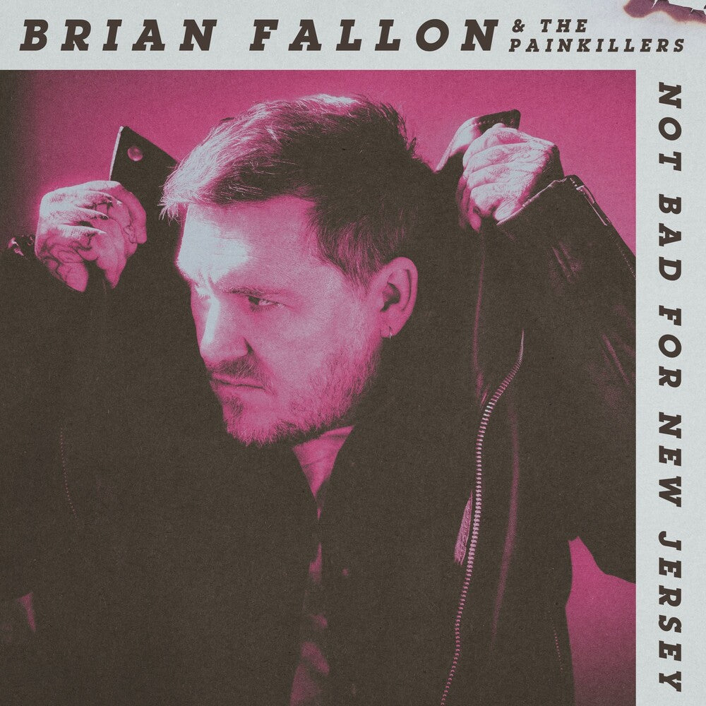 the album cover for Brian Fallon - Not Bad For New Jersey