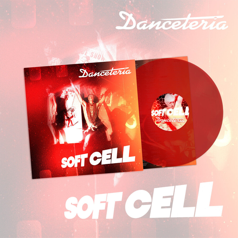 the album cover for Soft Cell - Danceteria [Indie Exclusive] Clear Red [Clear Vinyl] (Red) [Indie Exclusive]