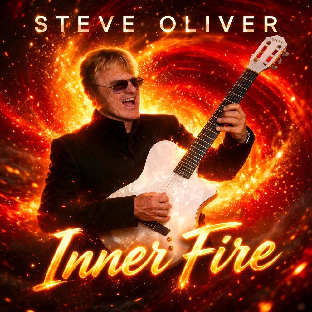 the album cover for Steve Oliver - Inner Fire [Digipak]