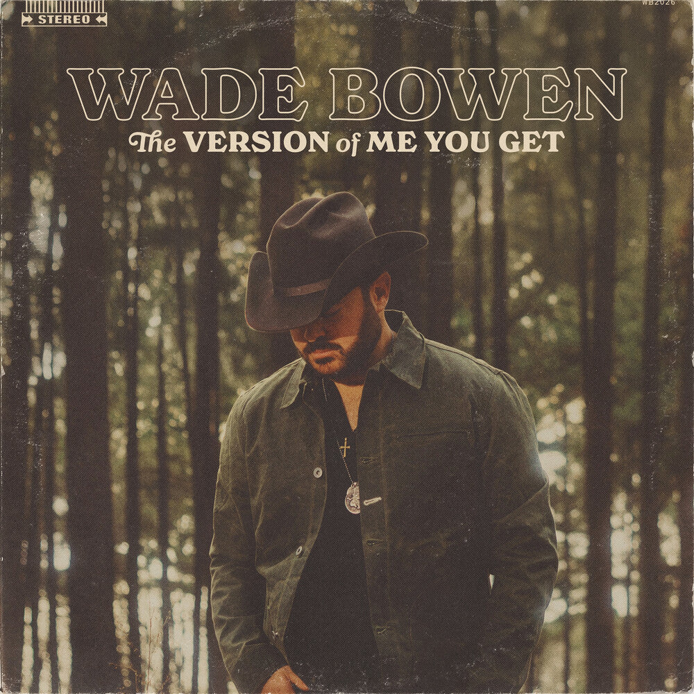 the album cover for Wade Bowen - The Version of Me You Get