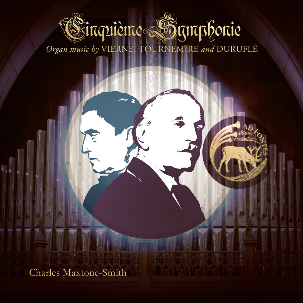 the album cover for Maxtone-Smith, Charles - Cinquieme Symphonie: Organ Music by Vierne, Tournemire and Durufle