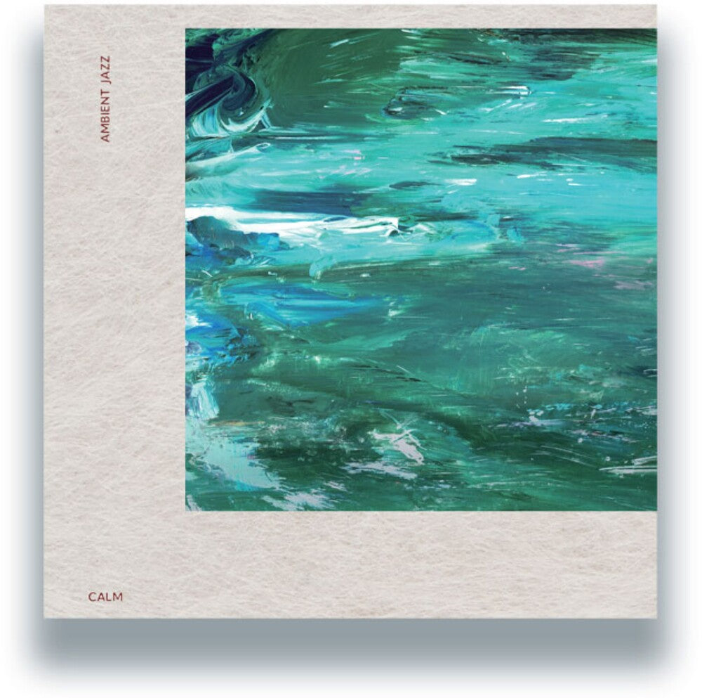 the album cover for Calm - Ambient Jazz