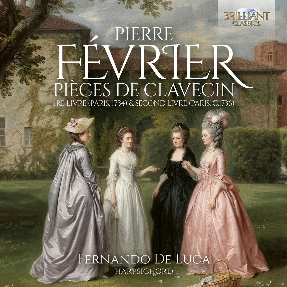 the album cover for De Fernando Luca - Fevrier: Pieces De Clavecin 1re Livre (Paris 1734)