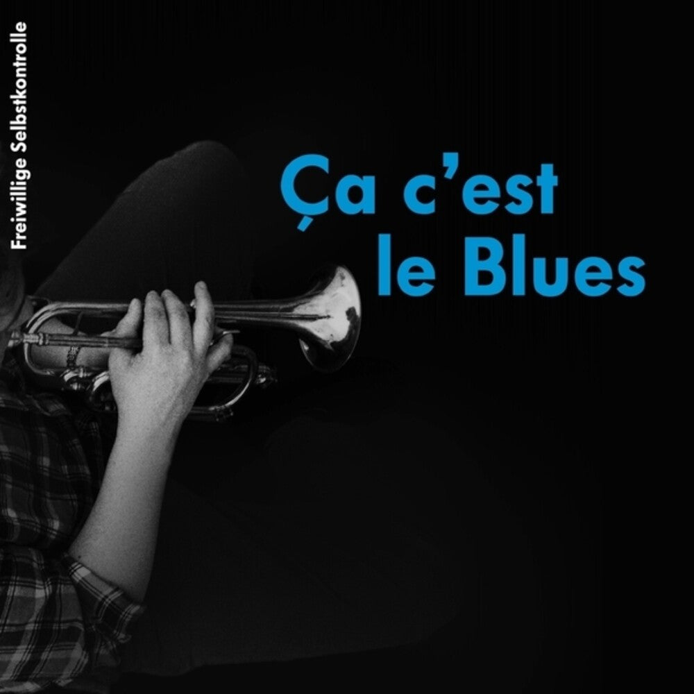 the album cover for Fsk (Freiwillige Selbstkontrolle) - Ca C'est Le Blues