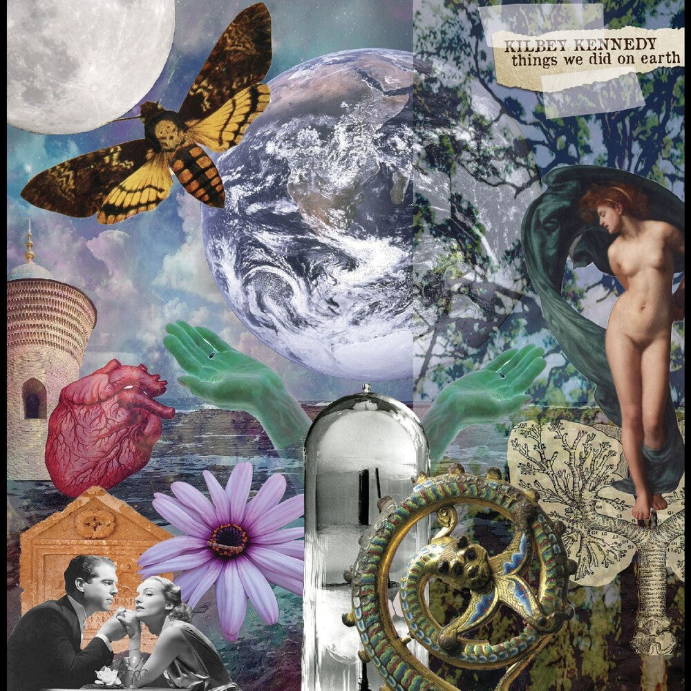 the album cover for Kilbey Kennedy - Things We Did on Earth