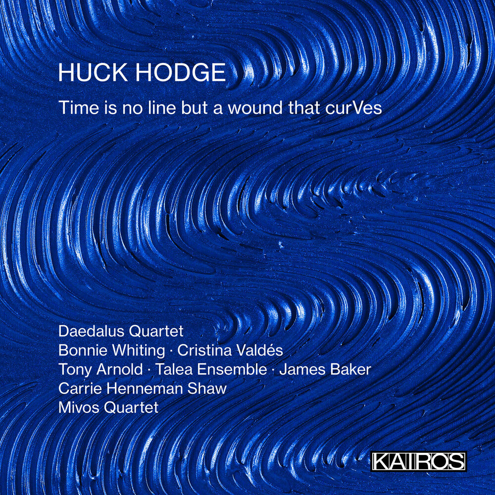 the album cover for Huck Hodge - Time Is No Line But A Wound That Curves