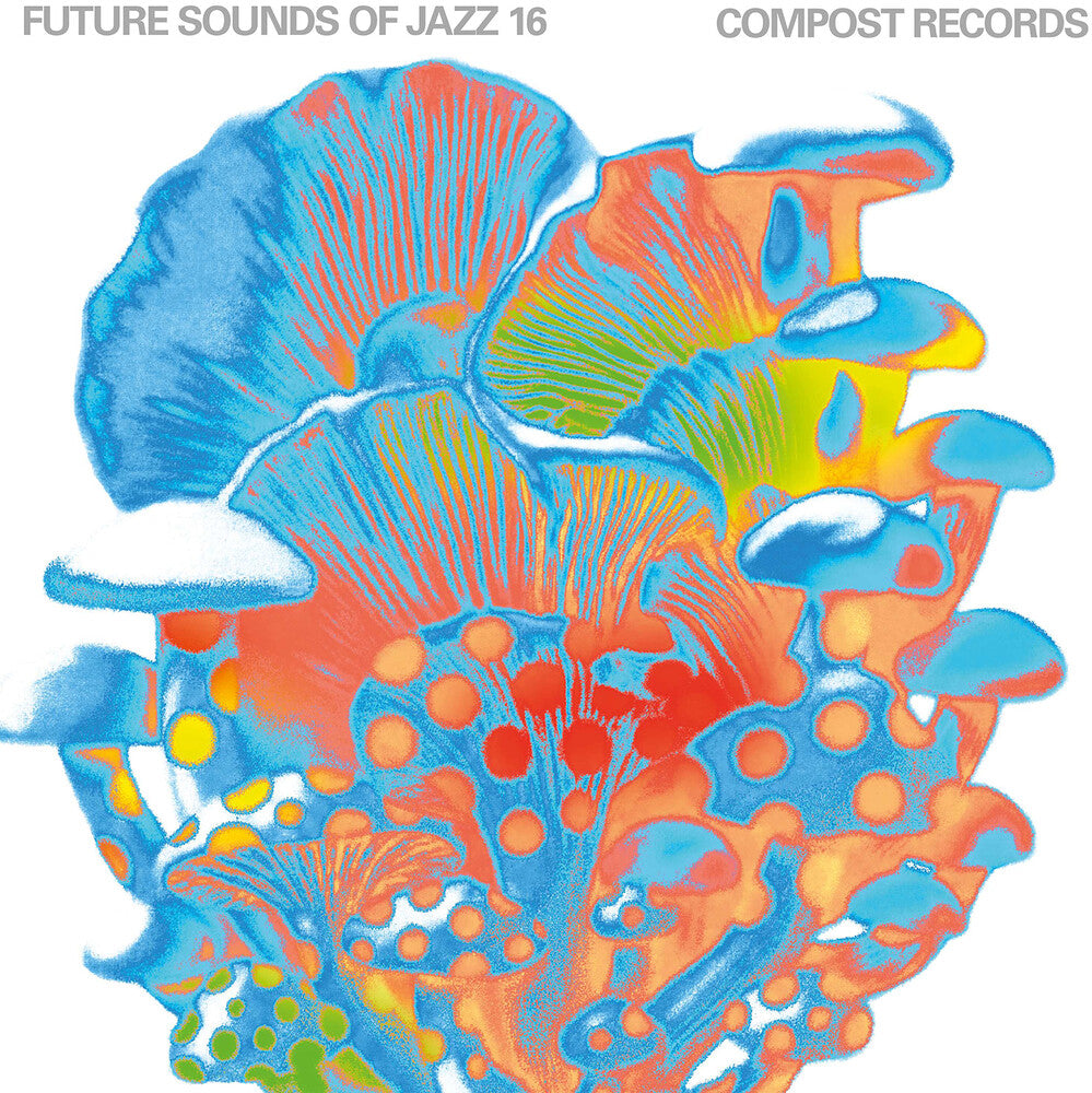 the album cover for Future Sounds Of Jazz Vol. 16 / Various - Future Sounds Of Jazz Vol. 16 / Various